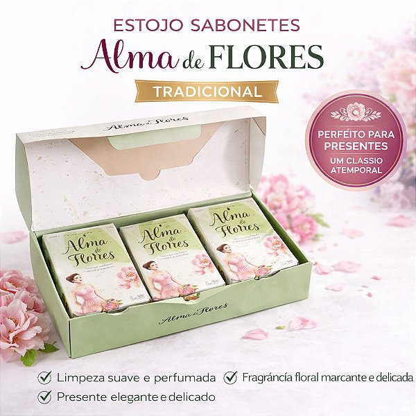 Estojo com 3 Sabonetes Alma de Flores Tradicional 130g – Perfume Clássico e Toque de Cuidado