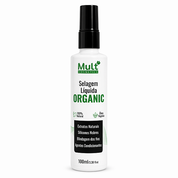 Selagem Líquida Organic Mult Cosmetics 100ml – Brilho, Proteção e Blindagem dos Fios