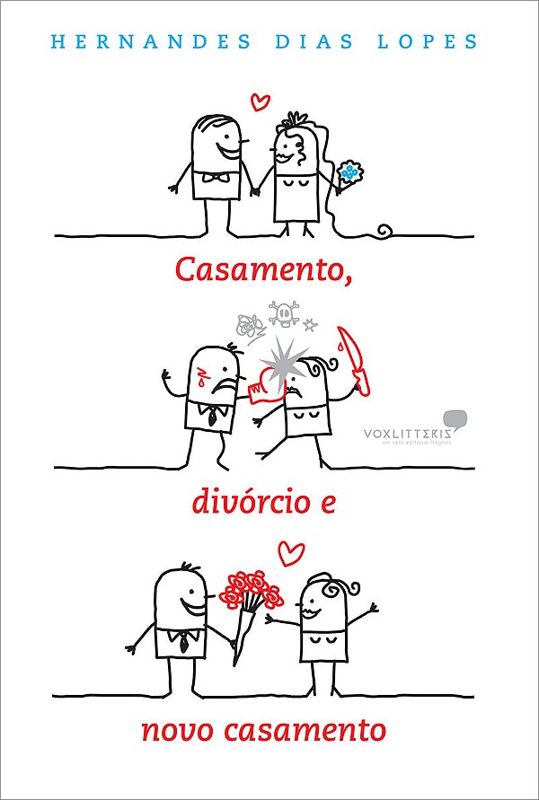 Casamento Divórcio e Novo Casamento, Hernandes D. Lopes - Vox Litteris