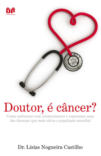Doutor, é Câncer?, Lisias Nogueira Castilho - United Press