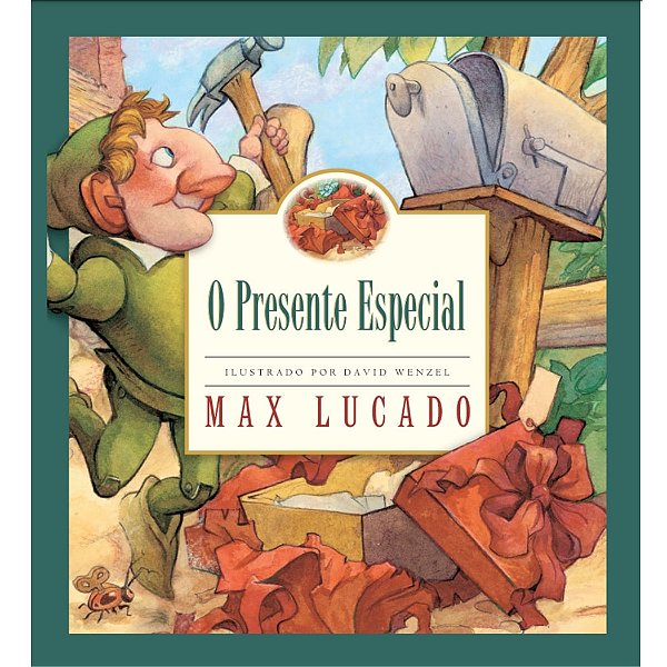 O Presente Especial, Max Lucado #Exclusivo100Cristão #20AnosDe100%