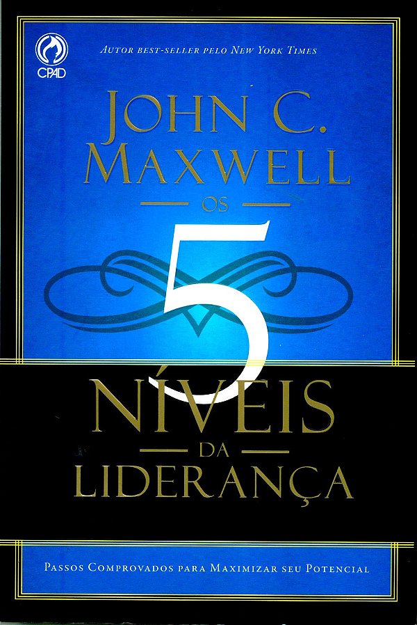 5 Níveis da Liderança, John C Maxwell - CPAD