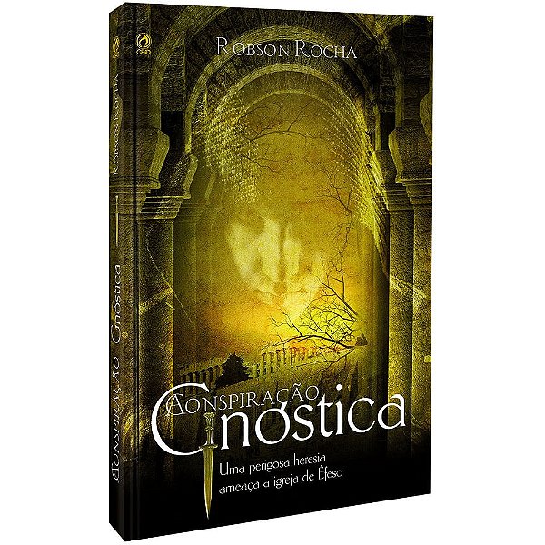 A Conspiração Gnostica, Robson Rocha - CPAD