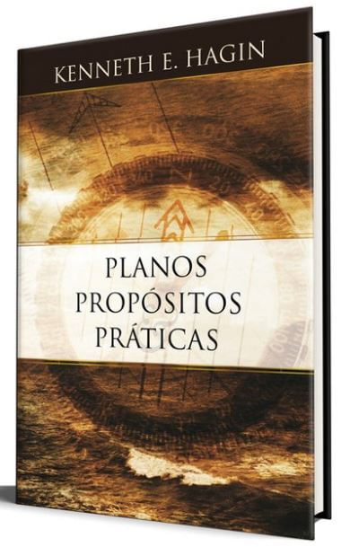 Planos, Propósitos e Práticas, Kenneth E Hagin - Graça