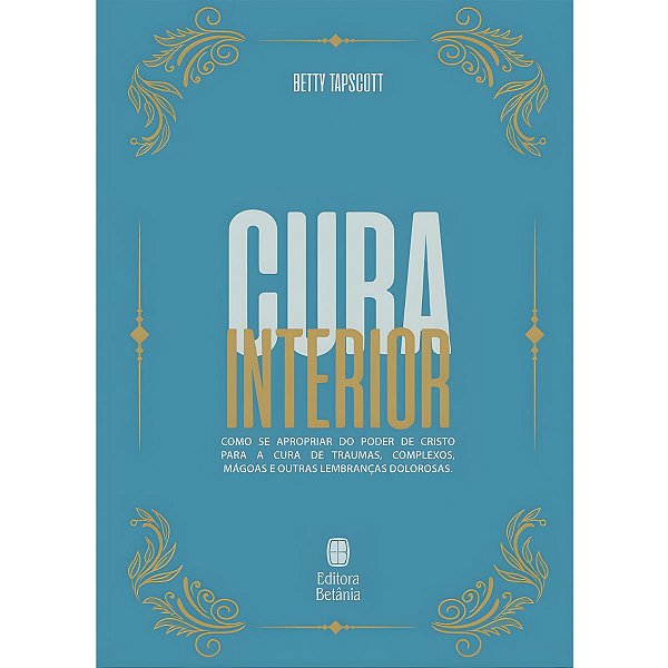 Cura Interior, Betty Tapscott - Betânia