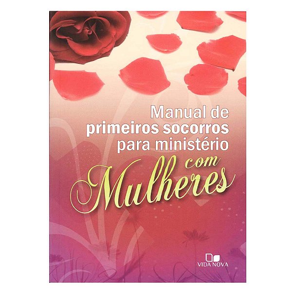 Manual de Primeiros Socorros para Ministério com Mulheres, Janna Kinner - Vida Nova