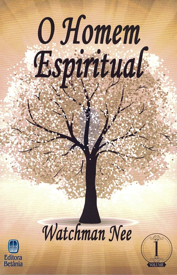 O Homem Espiritual Volume 1, Watchman Nee - Betânia