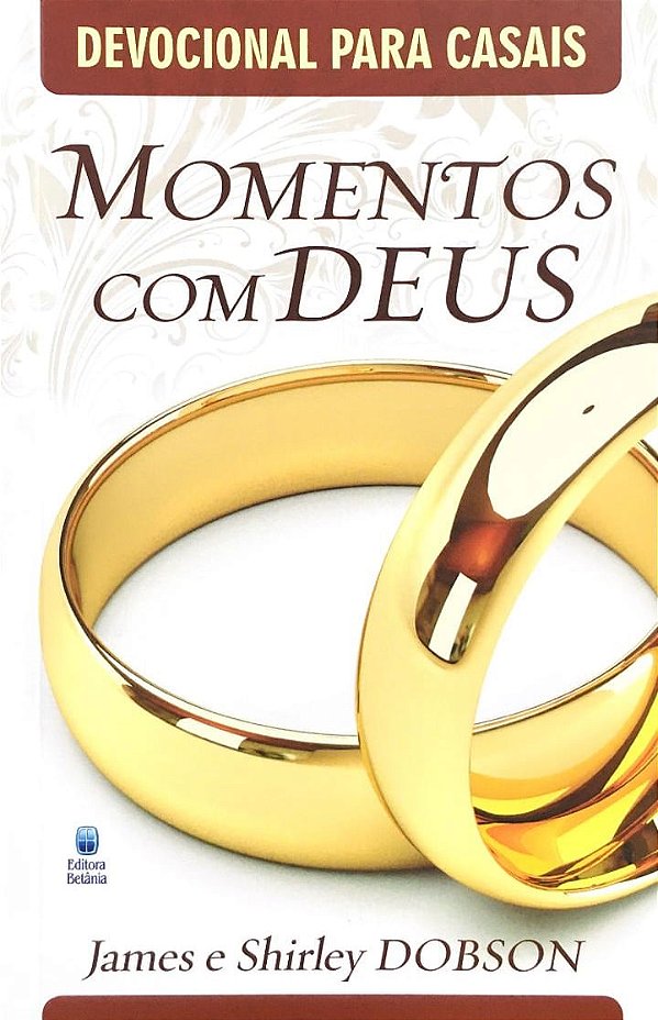 Momentos com Deus - Devocional Para Casais - Betânia