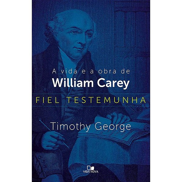Fiel testemunha, Timothy George - Vida Nova