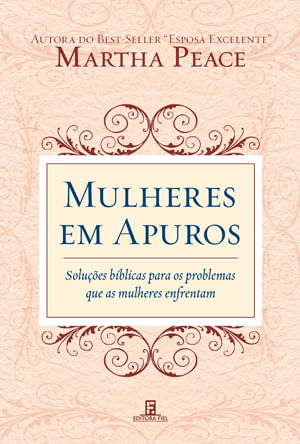 Mulheres em Apuros, Martha Peace - Fiel #20AnosDe100%