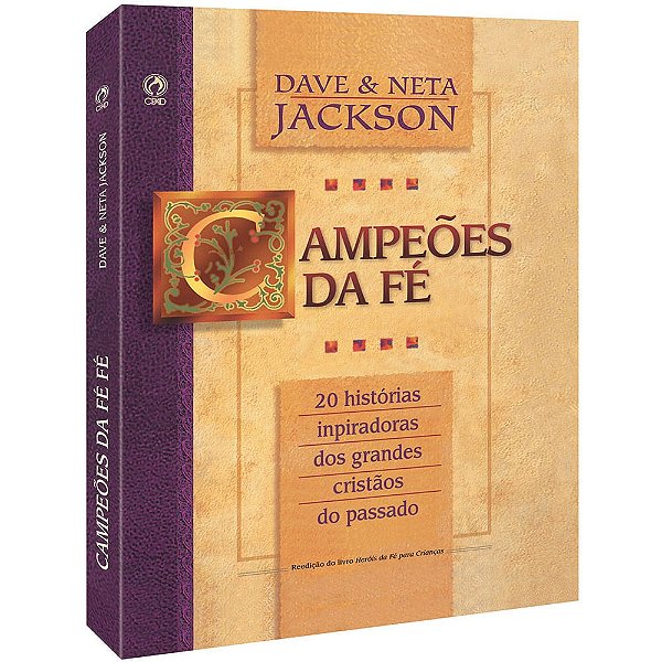 Campeões da Fé, Dave e Neta Jackson - CPAD