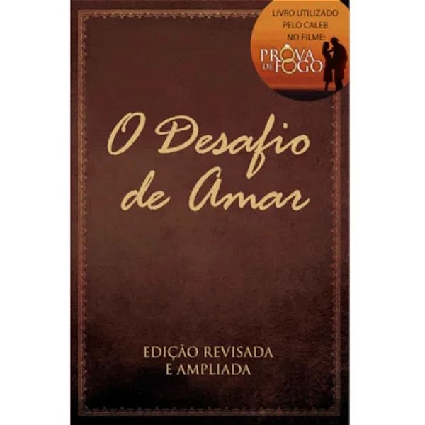 O Desafio de Amar, Stephen e Alex Kendrick - BV