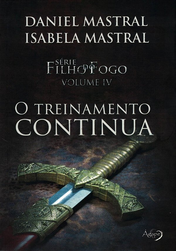 O Treinamento Continua, Daniel e Isabela Mastral - Ágape
