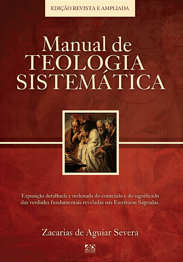 Manual de Teologia Sistemática, Zacarias Severa - AD Santos