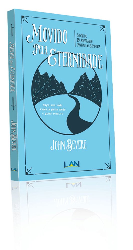 Movido Pela Eternidade, John Bevere - LAN
