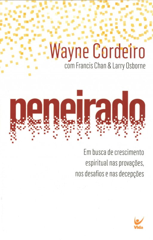 Peneirado, Wayne Cordeiro - Vida #20AnosDe100%