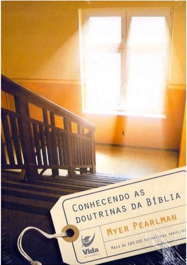 Conhecendo as Doutrinas da Bíblia, Myer Pearlman - Vida #20AnosDe100%