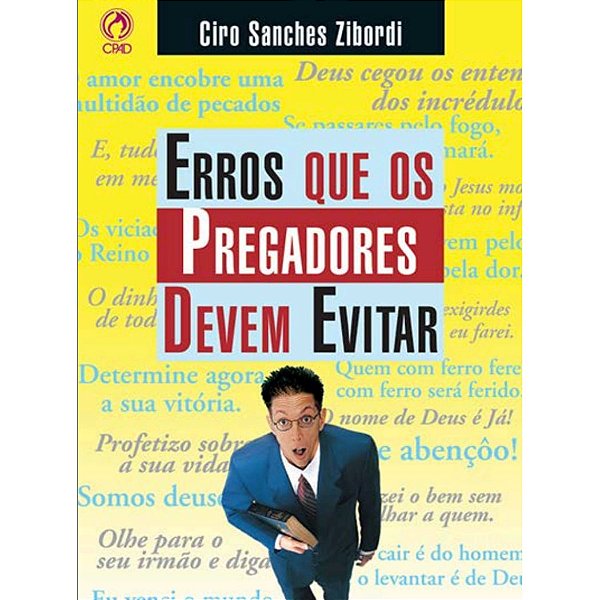 Erros que os Pregadores Devem Evitar, Ciro Sanches Zibordi - CPAD