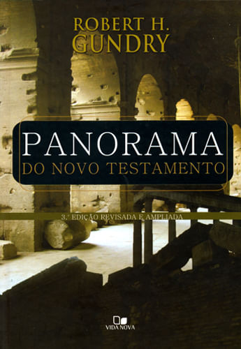 Panorama do Novo Testamento, Robert Gundry - Vida Nova