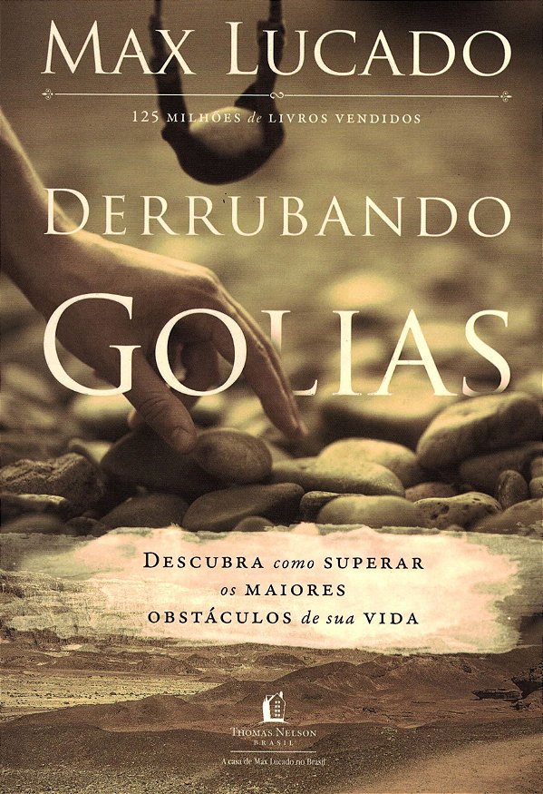 Derrubando Golias, Max Lucado - Thomas Nelson