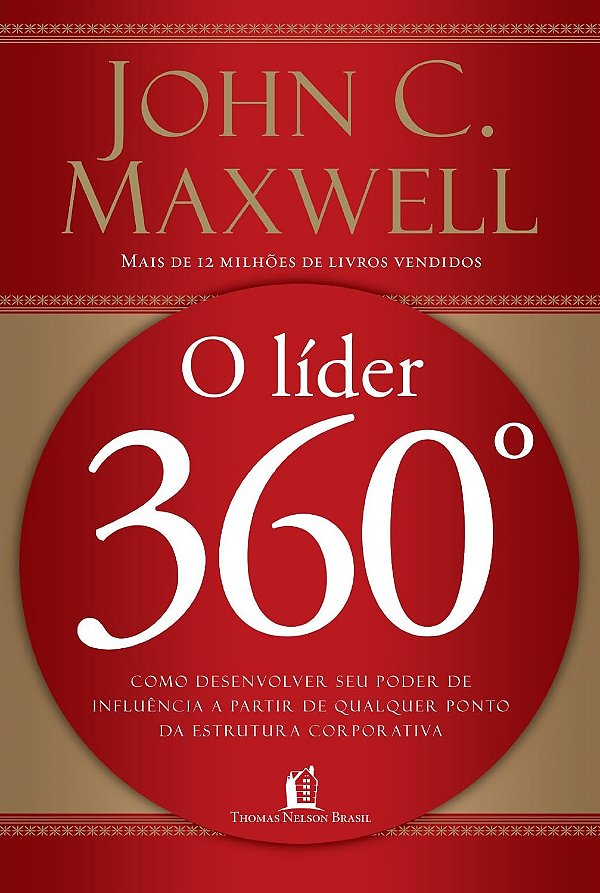 O Líder 360º, John C Maxwell - Thomas Nelson