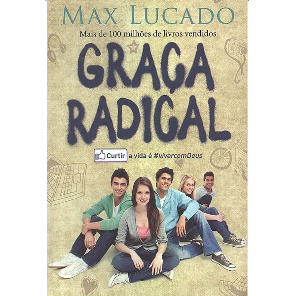 Graça Radical, Max Lucado - Thomas Nelson