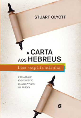 A Carta Aos Hebreus Bem Explicadinha, Stuart Olyott - Cultura Cristã