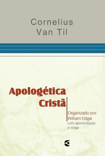 Apologética Cristã, Cornelius Va Til - Cultura Cristã