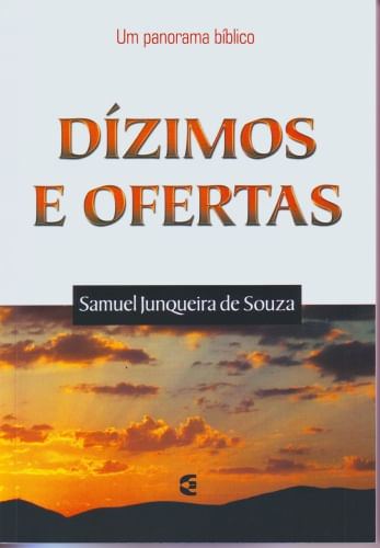 Dízimos e Ofertas, Samuel Junqueira de Souza - Cultura Cristã