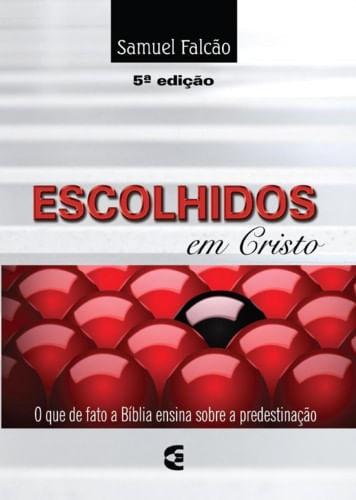 Escolhidos em Cristo, Samuel Falcão - Cultura Cristã