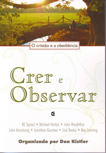 O Cristão e a Obediência. Crer e Observar - Cultura Cristã