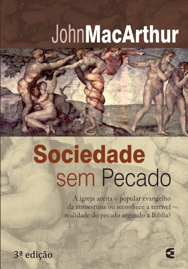 Sociedade Sem Pecado, John MacArthur - Cultura Cristã