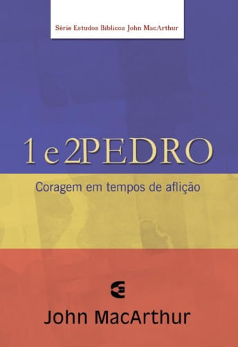 Série Estudo Bíblico John Macarthur 1 e 2 Pedro, John MacArthur - Cultura Cristã