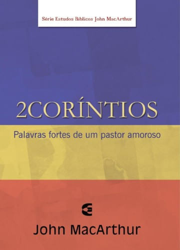 Série Estudo Bíblico John Macarthur 2 Coríntios, John MacArthur - Cultura Cristã