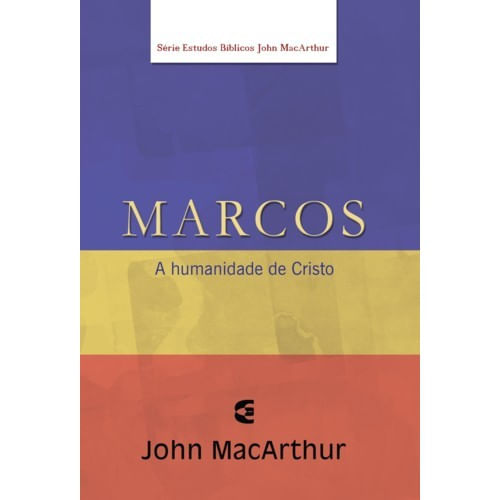 Série Estudo Bíblico John Macarthur Marcos, John MacArthur - Cultura Cristã