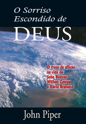 O Sorriso Escondido de Deus, John Piper - Shedd Publicações