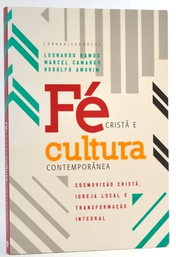 Fé Cristã e Cultura Contemporânea - Ultimato