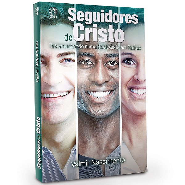 Seguidores de Cristo, Valmir Nascimento - CPAD