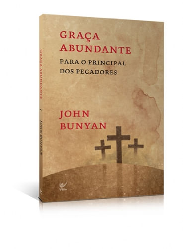 Graça Abundante, John Bunyan - Vida