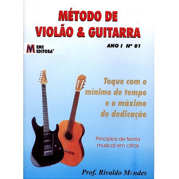 Método de Violão e Guitarra Vol.1, Rivaldo Mendes - EME Editora