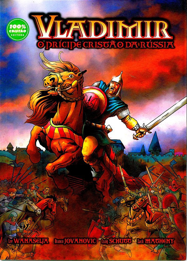 Vladimir O príncipe cristão da Rússia em HQ - 100% Cristão