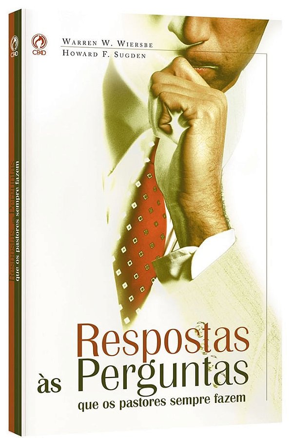 Respostas às Perguntas Que os Pastores Sempre Fazem, Warren W Wiersbe - CPAD