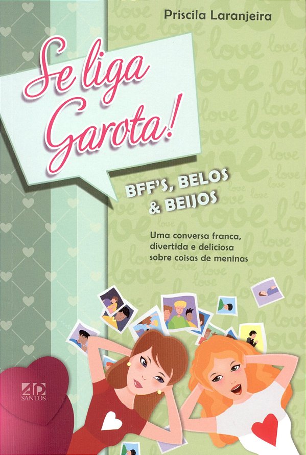 Se Liga Garota! BFF's, Belos e Beijos, Priscila Laranjeira - AD Santos
