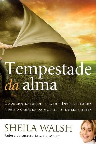 Tempestade da alma, Sheila Walsh - Thomas Nelson