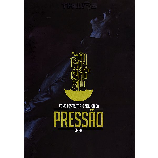 Como desfrutar o melhor da pressão diária, Thalles Roberto - Sara Brasil