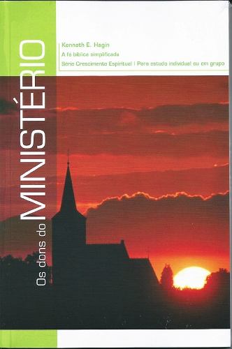 Os dons do Ministério, Kenneth E Hagin - Graça