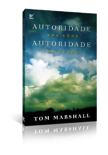 Autoridade nos Céus, Autoridade na Terra, Tom Marshall - Vida #20AnosDe100%