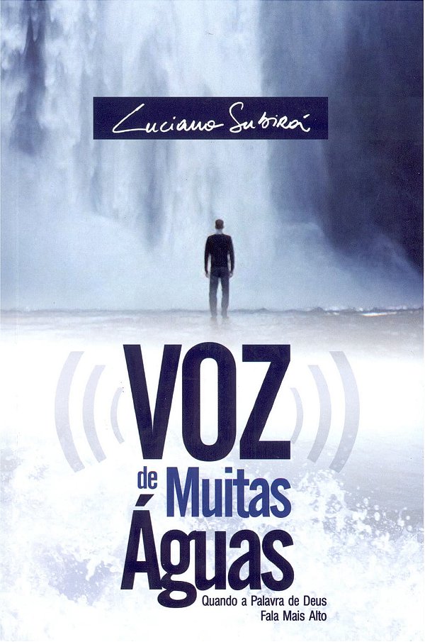Voz de Muitas Águas, Luciano Subirá