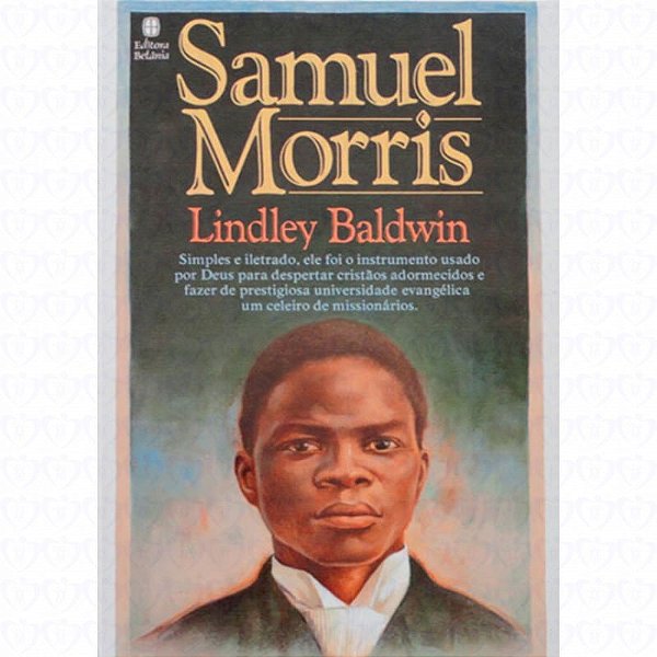 Samuel Morris, Lindley Baldwin - Betânia