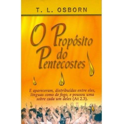 O Propósito do Pentecoste, T L Osborn - Graça